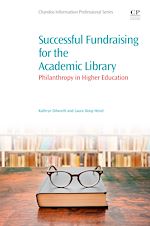Télécharger le livre :  Successful Fundraising for the Academic Library