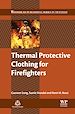 Télécharger le livre :  Thermal Protective Clothing for Firefighters