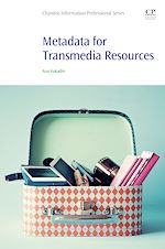 Télécharger le livre :  Metadata for Transmedia Resources