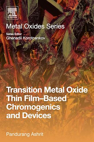 Téléchargez le livre :  Transition Metal Oxide Thin Film-Based Chromogenics and Devices