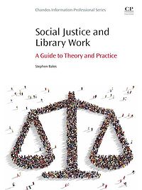 Téléchargez le livre :  Social Justice and Library Work
