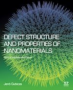 Télécharger le livre :  Defect Structure and Properties of Nanomaterials