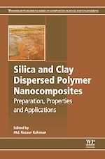 Télécharger le livre :  Silica and Clay Dispersed Polymer Nanocomposites