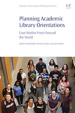 Télécharger le livre :  Planning Academic Library Orientations