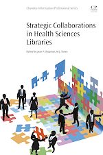 Télécharger le livre :  Strategic Collaborations in Health Sciences Libraries