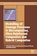 Télécharger le livre :  Modelling of Damage Processes in Biocomposites, Fibre-Reinforced Composites and Hybrid Composites