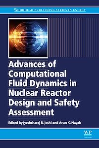 Téléchargez le livre :  Advances of Computational Fluid Dynamics in Nuclear Reactor Design and Safety Assessment