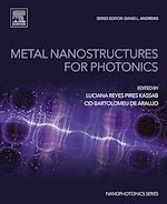 Télécharger le livre :  Metal Nanostructures for Photonics