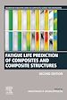 Télécharger le livre :  Fatigue Life Prediction of Composites and Composite Structures