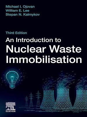 Téléchargez le livre :  An Introduction to Nuclear Waste Immobilisation