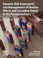 Télécharger le livre :  Dynamic Risk Assessment and Management of Domino Effects and Cascading Events in the Process Industry