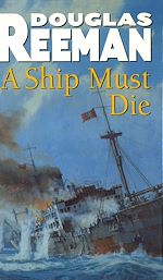 Télécharger le livre :  A Ship Must Die