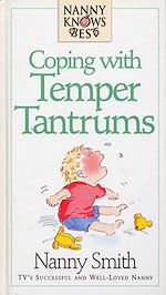 Download this eBook Nanny Knows Best - Coping With Temper Tantrums
