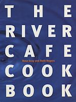 Télécharger le livre :  The River Cafe Cookbook