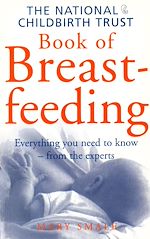 Download this eBook The National Childbirth Trust Book Of Breastfeeding