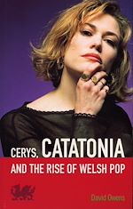Download this eBook Cerys, Catatonia And The Rise Of Welsh Pop
