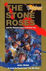 Télécharger le livre :  The Stone Roses And The Resurrection Of British Pop