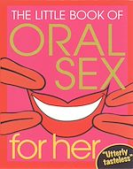 Télécharger le livre :  The Little Book Of Oral Sex For Her
