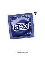 Télécharger le livre :  Sex: A User's Guide