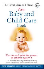 Download this eBook The Great Ormond Street New Baby & Child Care Book