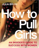 Télécharger le livre :  How To Pull Girls
