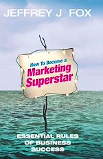 Download this eBook How To Become A Marketing Superstar