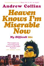 Télécharger le livre :  Heaven Knows I'm Miserable Now