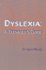 Télécharger le livre :  Dyslexia: A Teenager's Guide