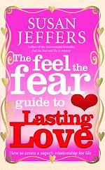 Download this eBook The Feel The Fear Guide To... Lasting Love