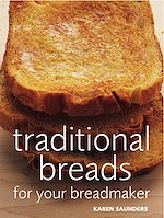 Télécharger le livre :  Traditional Breads For Your Breadmaker