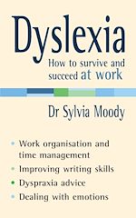 Télécharger le livre :  Dyslexia: How to survive and succeed at work