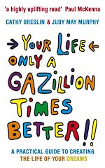 Télécharger le livre :  Your Life only a Gazillion times better