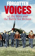 Download this eBook Forgotten Voices of the Blitz and the Battle For Britain