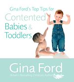 Download this eBook Gina Ford's Top Tips For Contented Babies & Toddlers