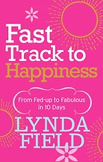 Télécharger le livre :  Fast Track to Happiness