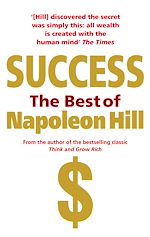 Télécharger le livre :  Success: The Best of Napoleon Hill