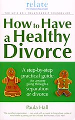 Télécharger le livre :  How to Have a Healthy Divorce