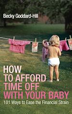 Télécharger le livre :  How to Afford Time Off with your Baby