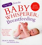 Download this eBook Top Tips from the Baby Whisperer: Breastfeeding