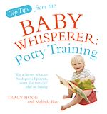 Download this eBook Top Tips from the Baby Whisperer: Potty Training