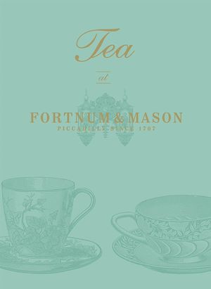 Téléchargez le livre :  Tea at Fortnum & Mason