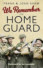 Télécharger le livre :  We Remember the Home Guard