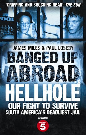 Download the eBook: Banged Up Abroad: Hellhole