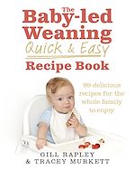 Télécharger le livre :  The Baby-led Weaning Quick and Easy Recipe Book
