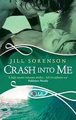 Download this eBook Crash into Me: A Rouge Romantic Suspense