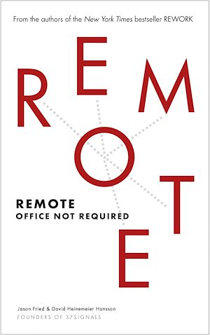 Remote Jason Fried David Heinemeier Hansson Ebook