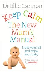 Télécharger le livre :  Keep Calm: The New Mum's Manual