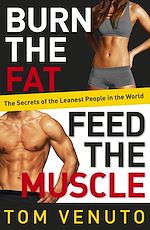 Télécharger le livre :  Burn the Fat, Feed the Muscle
