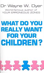 Download this eBook What Do You Really Want For Your Children?