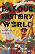 Télécharger le livre :  The Basque History Of The World